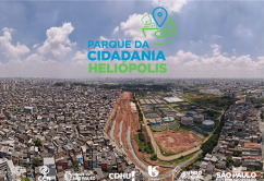 Acompanhamento das obras do Parque da Cidadania de Heliópolis